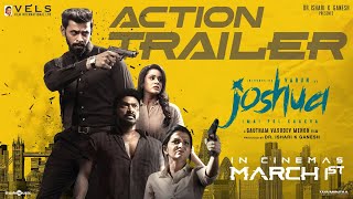 Joshua Imai Pol Kaakha An Action TrailerVarunKrishnaRaaheiDDGautham Vasudev Menon KarthikVels [upl. by Rockafellow]