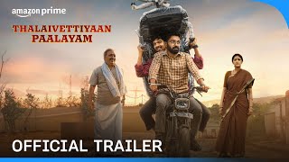 Thalaivettiyaan Paalayam  Official Trailer  Prime Video India [upl. by Margit274]