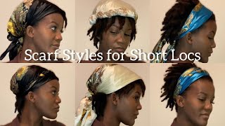 9 Scarf Styles for Short Locs [upl. by Bradlee416]