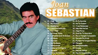 JOAN SEBASTIAN MIX ROMANTICAS  SUS MEJORES CANCIONES  JOAN SEBASTIAN 30 GRANDES ÉXITOS MIX [upl. by Adniroc]