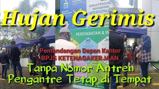 Hujan Gerimis Guyur Pengantre di Depan Kantor BPJS Ketenagakerjaan Pontianak [upl. by Inalial]