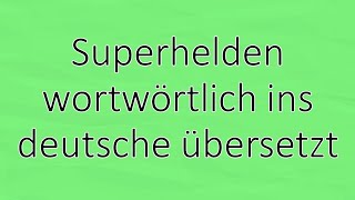 Superhelden Namen wortwörtlich ins deutsche übersetzt 😂👍 [upl. by Dnalro]