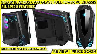 GIGABYTE AORUS C700 Glass FullTower Chassis Launched  RGB Lighting  All Spec Features And More [upl. by Nosreve]