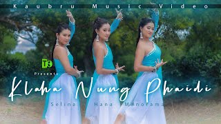 Klaha Nung Phaidi  Official KauBru Music Video  Manorama Selina Hana  Anjali ft Karina  2024 [upl. by Bish245]