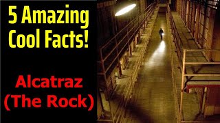 5 Fascinating Facts About Alcatraz [upl. by Ocirne576]