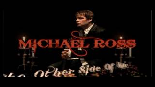 MICHAEL ROSS ♠ THE OTHER SIDE OF ME ♠ HQ [upl. by Ludovick]