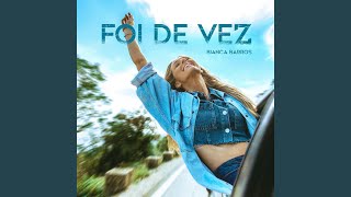 Foi De Vez [upl. by Conyers]