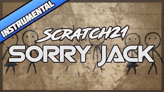 Scratch21  Sorry Jack Instrumental [upl. by Asselam725]