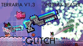 Terraria V13 how to do the Vortex Beater Glitch INSANE [upl. by Seif]