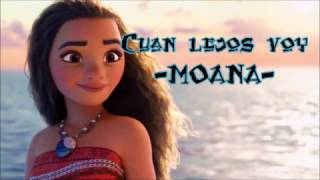 Moana  Letra Cuán lejos voy Me llama lyrics [upl. by Hnao]