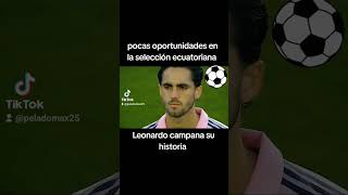 pocas oportunidades en la selección ecuatoriana Leonardo campana su historia [upl. by Constantine]