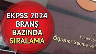 EKPSS BRANŞ BAZINDA SIRALAMALAR AÇIKLANDI [upl. by Itsim]