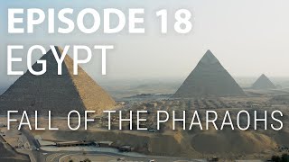 18 Egypt  Fall of the Pharaohs [upl. by Yrrap]