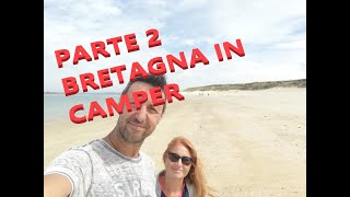 PARTE 2  BRETAGNA DEL NORD IN CAMPER [upl. by Cynthia]