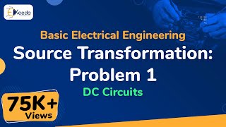 Source Transformation  Problem 1  DC Circuits  Basic Electrical Engineering [upl. by Lazare]