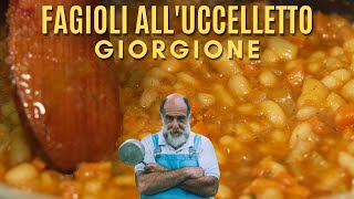 FAGIOLI ALLUCCELLETTO  Le ricette di Giorgione [upl. by Anig]