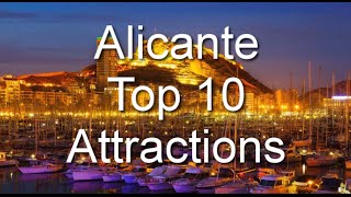 Top 10 Attractions for Alicante Spain [upl. by Ilatan]