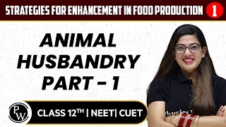 Strategies for Enhancement in Food Production 01  Animal Husbandry Part  1  12thNEETCUET [upl. by Caitlin]