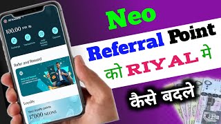 Neo Referral Point Riyal Me Convert kaise karen  Neo Point Riyal मे कैसे बदले [upl. by Llenahs]