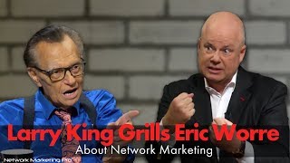 Larry King Grills Eric Worre On Network Marketing [upl. by Lysander]