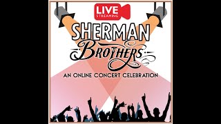 Sherman Brothers  An Online Concert Celebration LIVE [upl. by Erreid]