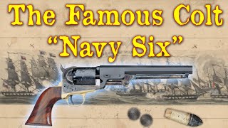 The Famous Colt Navy Six [upl. by Nnaxor897]