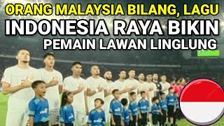 Orang Malaysia Bilang Lagu Indonesia Raya Bikin Linglung Pemain Lawan [upl. by Nylear859]