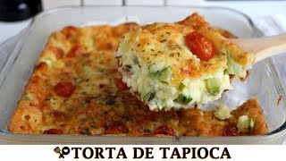 TORTA DE TAPIOCA VEGETARIANA OVOLACTO  RECEITAS QUE AMO [upl. by Yeldahc]