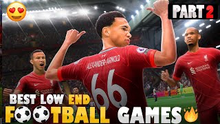 Top 5 Best Football Games for LowEnd PC🔥🔥Low end Football Games 202223⚽😍2GB4GB Ram Football Games [upl. by Airtal]