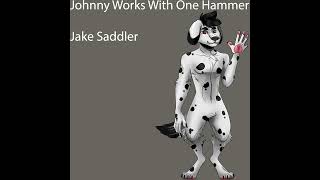 Johnny Works with One Hammer Cover by Jake Saddler [upl. by Ran]