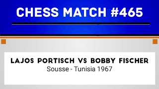 Lajos Portisch vs Bobby Fischer • Sousse  Tunisia 1967 [upl. by Baten330]