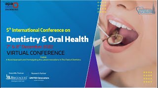 5th International Conference on Dentistry and Oral Health  Day 1 [upl. by Nitaj452]