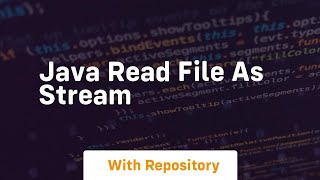 java read file as stream [upl. by Eisej4]