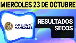 Resultado SECOS Lotería de MANIZALES del Miércoles 23 de Octubre de 2024 SECOS 😱💰🚨 [upl. by Ecnesse]