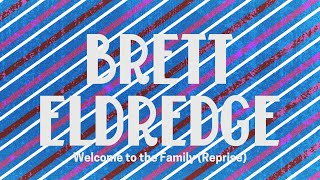 Brett Eldredge – Welcome to the Family Reprise Official Audio Video [upl. by Limhaj]