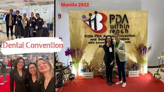 FIRST EXPERIENCE  Philippine Dental Association CONVENTION and SCIENTIFIC SESSIONS  MANILA 2022 [upl. by Oman]