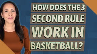 How does the 3 second rule work in basketball [upl. by Arotal]