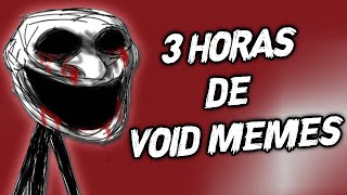 3 HORAS DE VOID MEMES VOIDMEMES TEMPORADA 3 [upl. by Einimod518]