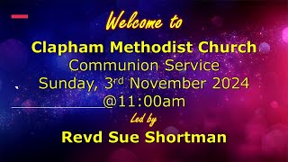 Clapham Methodist Church  Communion Service Sunday 3rd November 2024 1100am [upl. by Simona]