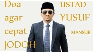 LANJUTANDoa Agar cepat Dapat JodohUsta Yusuf mansur [upl. by Zilla19]