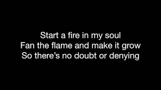 Start A Fire  Unspoken Lyrics [upl. by Nuzzi]