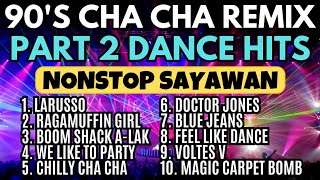 PART 2  90s Dance Hits Cha Cha Remix Ghost Mix Nonstop [upl. by Plotkin]