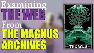 The Web Explained The Magnus Archives Entities [upl. by Gall]