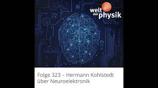 Folge 323 – Neuroelektronik [upl. by Phillipe]