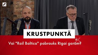 Vai quotRail Balticaquot pabrauks Rīgai garām  Krustpunktā [upl. by Aldon]