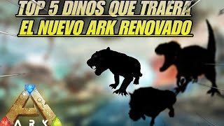 🔴TOP 5 DINOS CONFIMADOS PARÁ EL NUEVO ARK MÓBILE RENOVADO🦕 [upl. by Devehcoy]