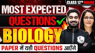 Most EXPECTED Questions For Class 12th BIOLOGY Board Exam  Dont Miss ❌ [upl. by Theurer]