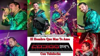 Codigo Fn  El Hombre Que Mas Te Amo Con Tololoche 2014 [upl. by Chandler]