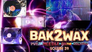 BAK2WAX VOL 39 WAXX N SEPTEMBER [upl. by Ahsropal]