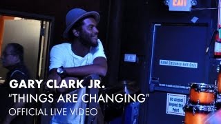 Gary Clark Jr  Things Are Changing The Foundry Two Piece Live [upl. by Hgielrac]